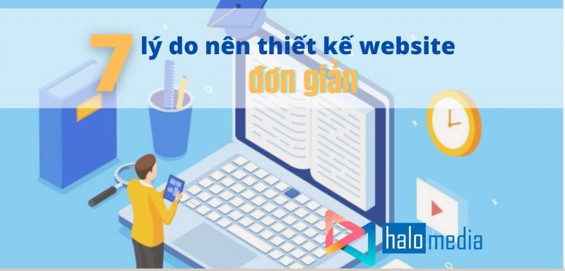 7 ly do nen thiet ke website don gian thiết kế web Halo Media