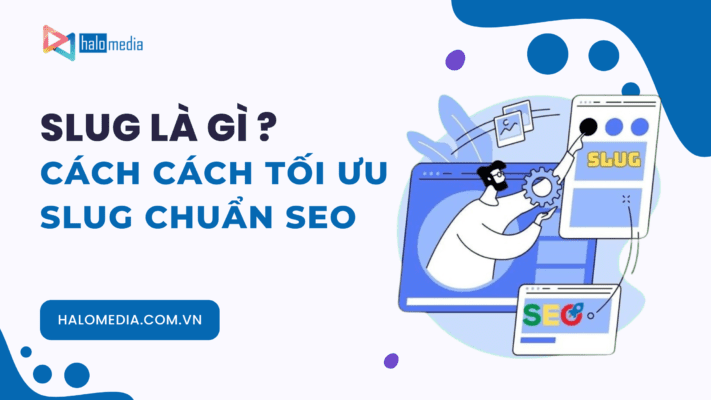 slug la gi thiết kế web Halo Media