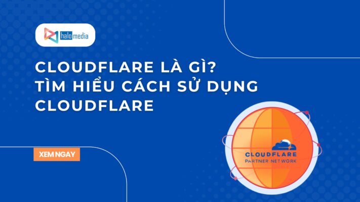 cloudflare la gi halomedia 2 thiết kế web Halo Media