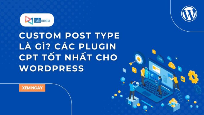 custom post type la gi halomedia thiết kế web Halo Media