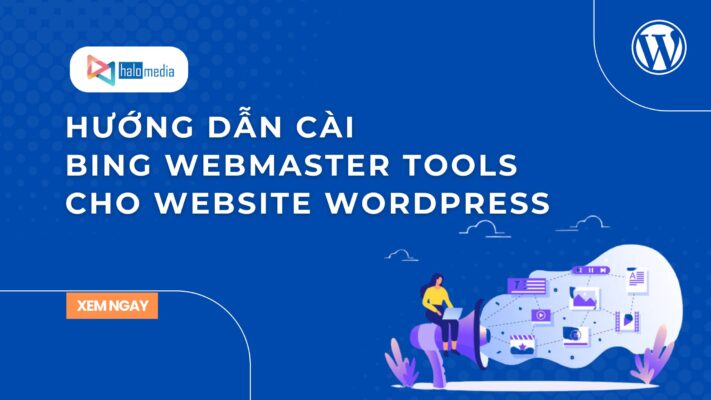 huong dan cai bing webmaster tools thiết kế web Halo Media