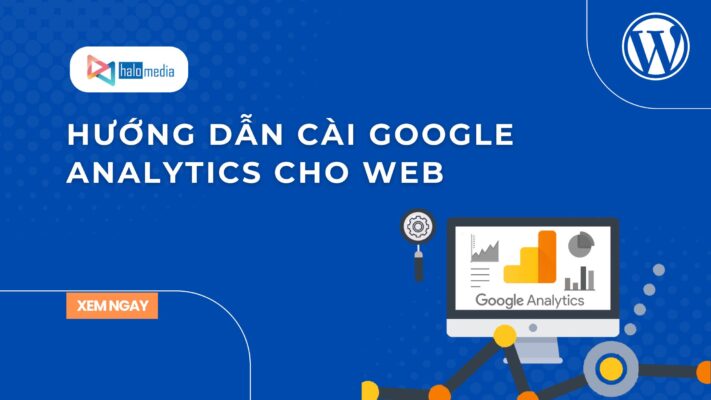 huong dan cai google analytics cho web thiết kế web Halo Media