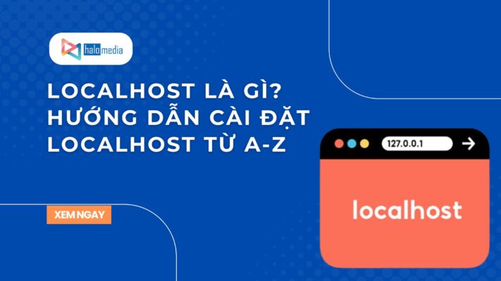 localhost la gi halomedia thiết kế web Halo Media