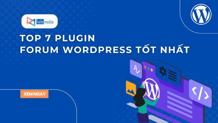 top 7 plugin forum wordpress tot nhat thiết kế web Halo Media