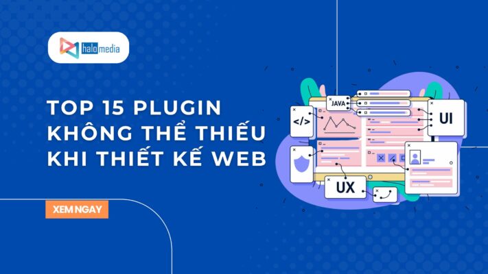 top 15 plugin khong the thieu halomedia thiết kế web Halo Media